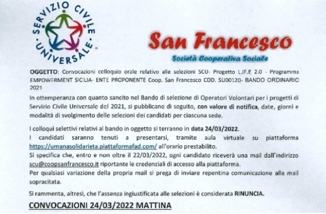 CONVOCAZIONE COLLOQUIO ORALE RELATIVO ALLE SELEZIONI SCU - PROGETTO L.I.F.E. 2.0 – PROGRAMMA EMPOWERMENT SICILIA - ENTE PROPONENTE  COOP. SAN FRANCESCO  - BANDO ORDINARIO 2021
