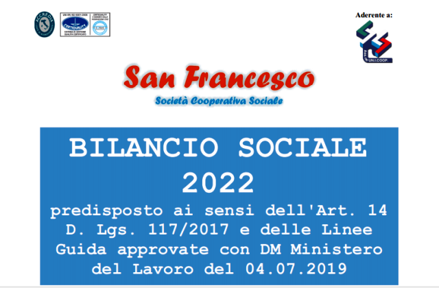 BILANCIO SOCIALE 2022 della COOPERATIVA "SAN FRANCESCO" s.c.s. predisposto ai sensi dell'Art. 14 D. Lgs. 117/2017 e delle Linee Guida approvate con DM Ministero del Lavoro del 04.07.2019